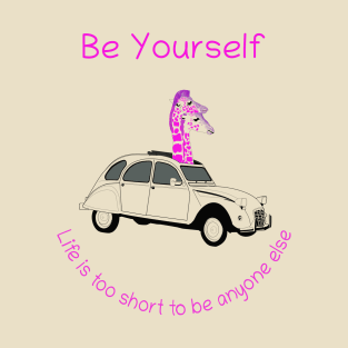 be yourself T-Shirt