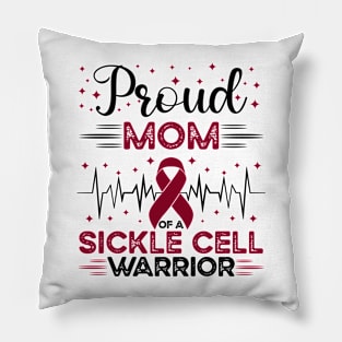 Proud Mom Of A Sickle Cell Warrior Sickle Cell Awareness Pillow