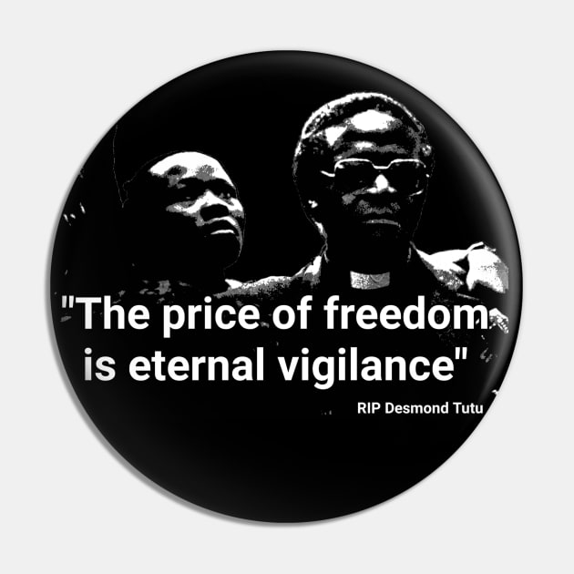 Desmond Tutu quote - "The price of freedom is eternal vigilance" Pin by Tony Cisse Art Originals