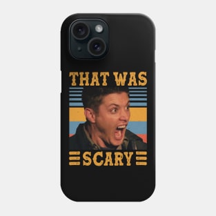 That Was Scary Supernatural Dean Winchester Phone Case