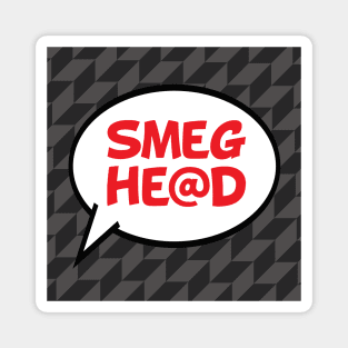 Smeg Head - Comic Pop Art Speech Bubble Magnet