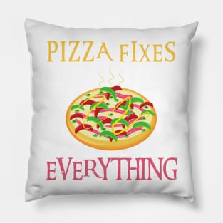 Pizza Fixes Everything Pillow