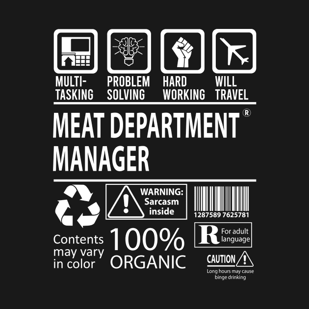 Meat Department Manager T Shirt - MultiTasking Certified Job Gift Item Tee by Aquastal