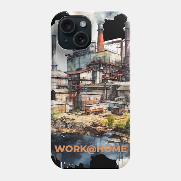 Work is something you do not somewhere to be - work@home - Work from home Phone Case by OurCCDesign