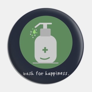 Wash hand for happiness Pin