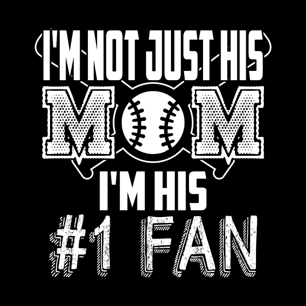 I'm not just his mom number 1 fan baseball by MarrinerAlex