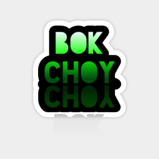 Bok Choy - Healthy Lifestyle - Foodie Food Lover - Graphic Typography Magnet