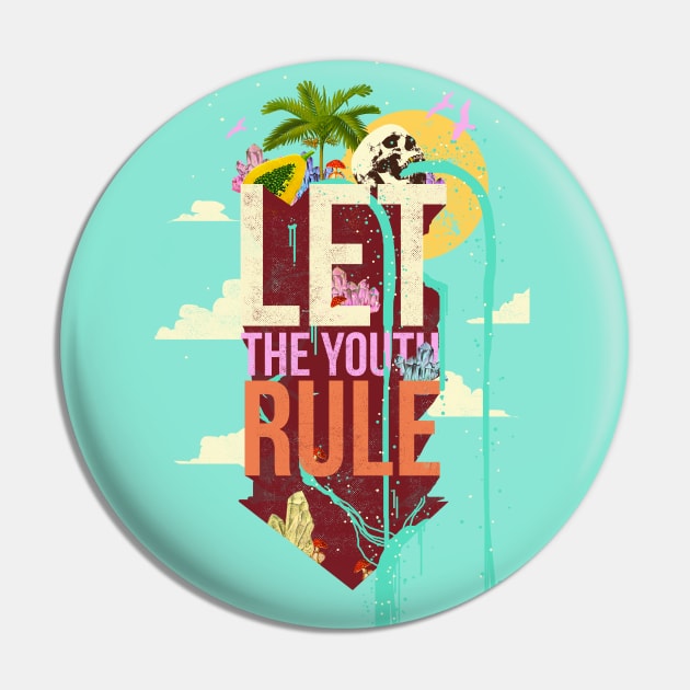 LET THE YOUTH RULE Pin by Showdeer