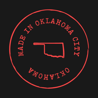 Made in Oklahoma T-Shirt T-Shirt