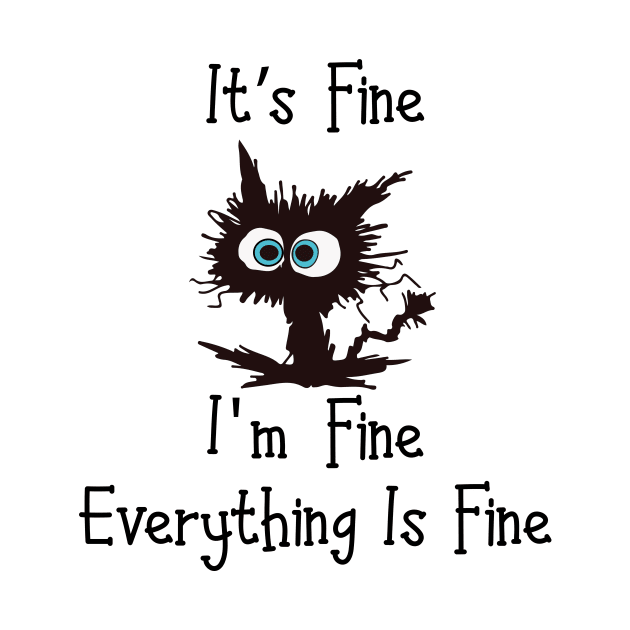 Black cat its fine im fine everything is fine graphic by studio.artslap