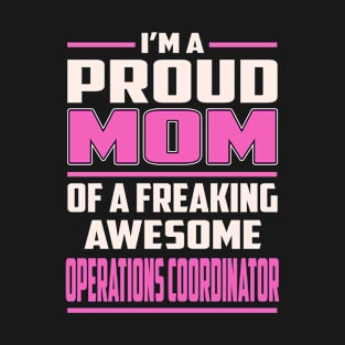 Proud MOM Operations Coordinator T-Shirt