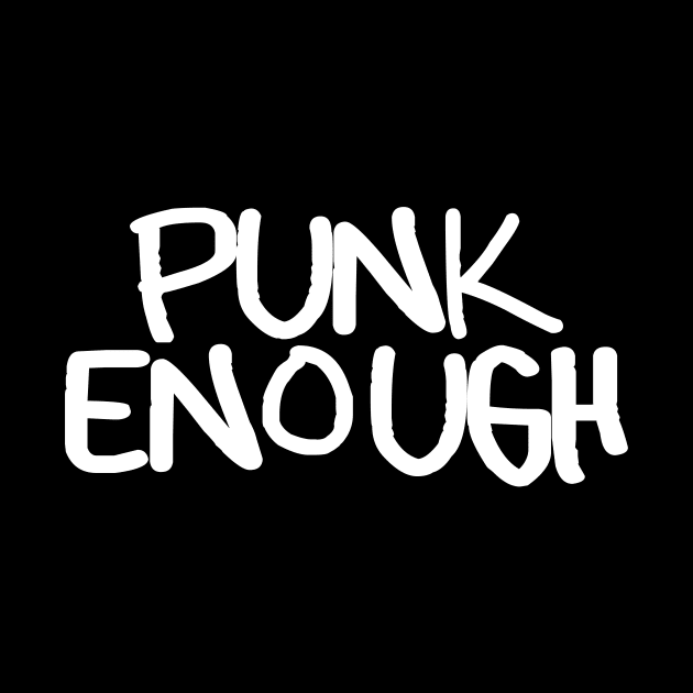 Punk Enough by Friend Gate