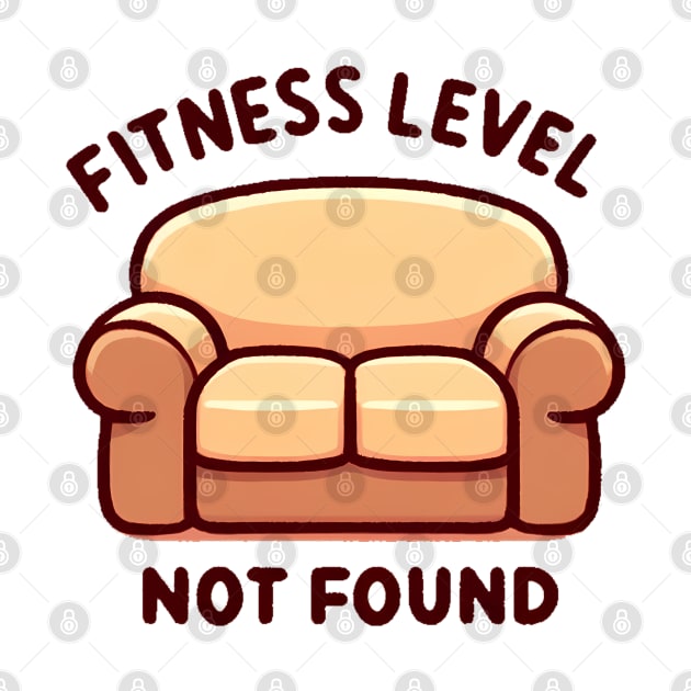 Fitness Level Not Found - Humorous Couch Design Gift by Umbrella Studio