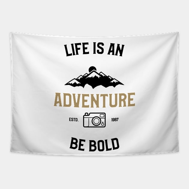 Life Is An Adventure Tapestry by OldCamp