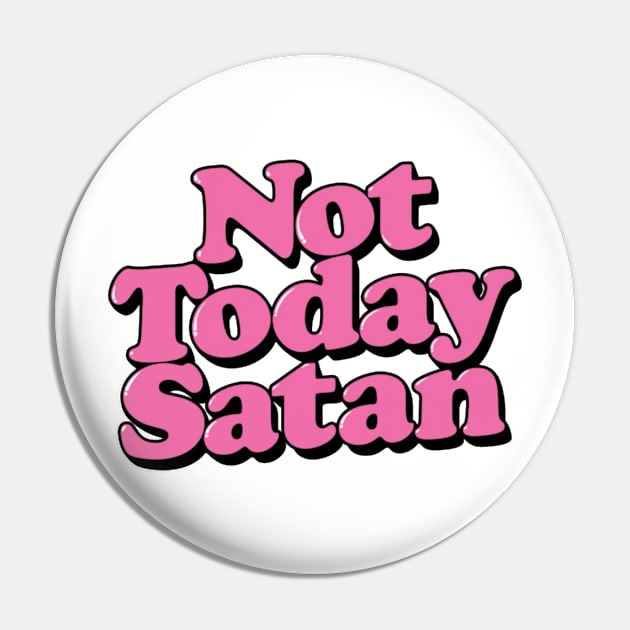 Not today satan Pin by ghjura