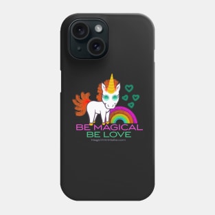 Be Magical, Be Love — Rainbow Unicorn Cuties Illustration series Phone Case