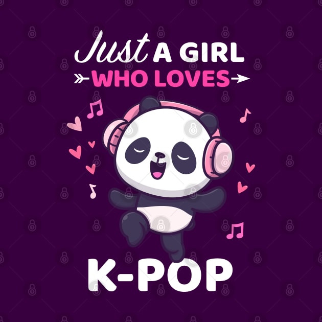 Kpop Shirt Dancing Panda Bear Just a girl who loves Kpop by Happy Lime