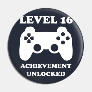 Level 16 Achievement Unlocked Gamer Next Level 16 years old birthday Pin