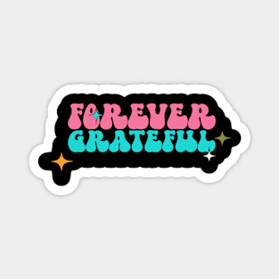 Forever Grateful Magnet