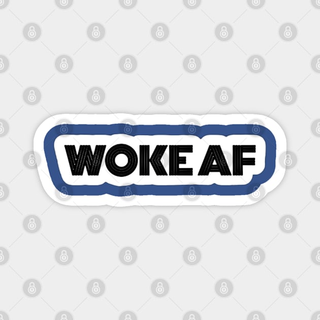 WOKE AF - Sticker - Back Magnet by SubversiveWare