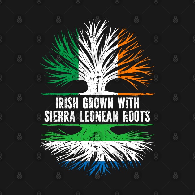 Irish Grown With Sierra Leonean Roots Ireland Flag by silvercoin