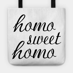 Funny "Homo Sweet Homo" Pun Gay Pride (black text) Tote