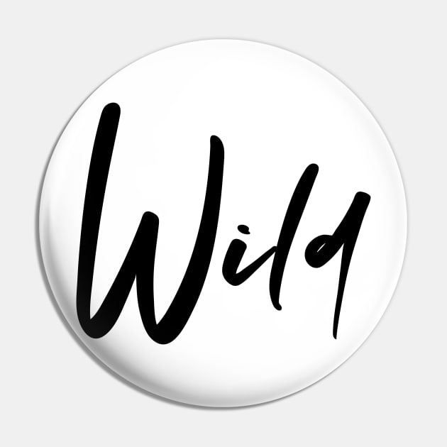 Wild Pin by NotoriousMedia