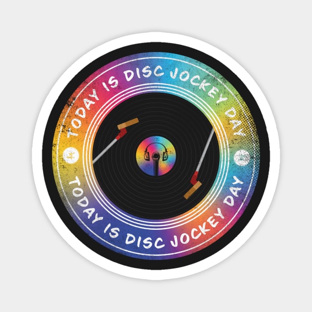 Today is Disc Jockey Day Magnet by lvrdesign