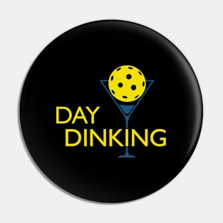 Day Dinking Pickleball Pin