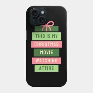 This is My Christmas Movie Watching...Attire Phone Case