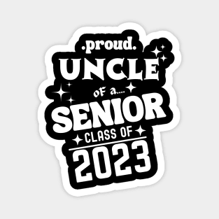 Proud Uncle Of A 2023 Graduate Magnet