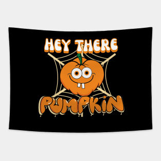 Hey there pumpkin Tapestry