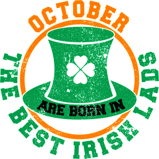 The Best Irish Lads Are Born In October T-Shirt Magnet