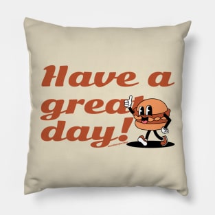 Have a great day Pillow