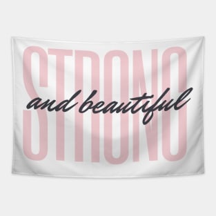 Strong And Beautiful Tapestry