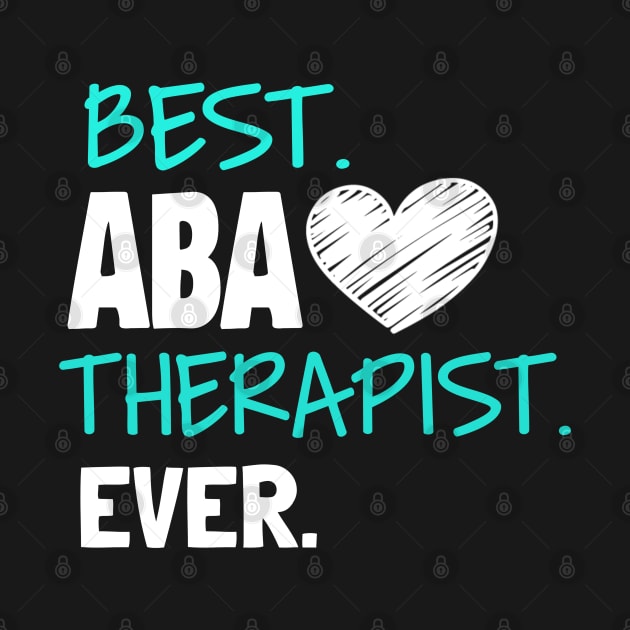 Best ABA Therapist Ever by Teesson