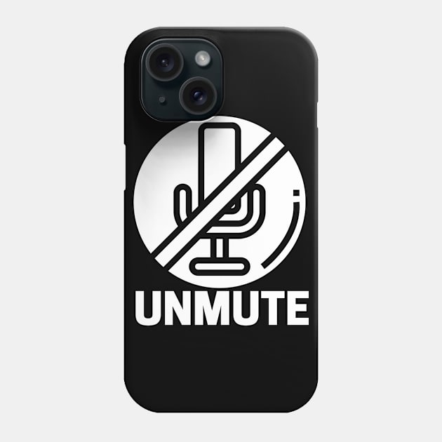 Unmute most used saying for virtual learning and online work from home employees Phone Case by Butterfly Lane