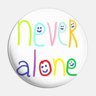 never alone Pin