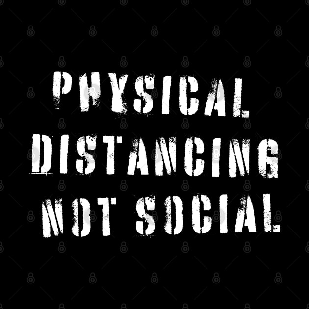 Physical Distancing Not Social Light Print by CreativeWear