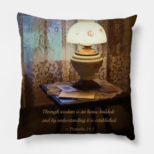 Inspirational - Proverbs 24 3 Through Wisdom Is an House Builded Pillow