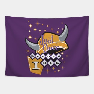 Minnesota Vikings Fans - Just Once Before I Die: Retro Look Tapestry