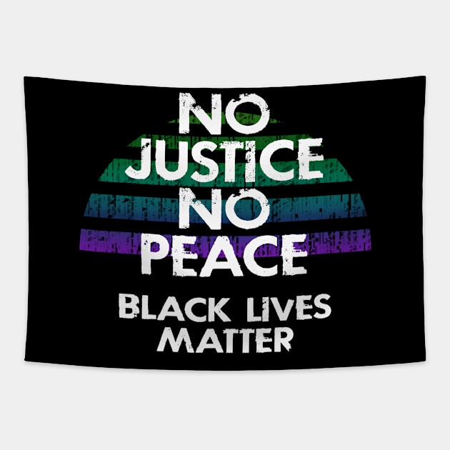 No justice, no peace. Racism ends with us. Fight hatred. We all bleed the same color. Silence is betrayal. End white supremacy. Anti-racist. Stop police brutality. United against racism. Tapestry by IvyArtistic