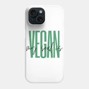 My Soul is Vegan White Phone Case