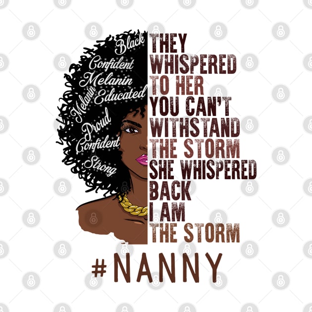 I Am The Storm Nanny African American Women by TeeaxArt