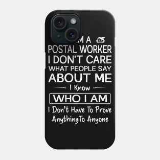 I Am A Postal Worker Phone Case