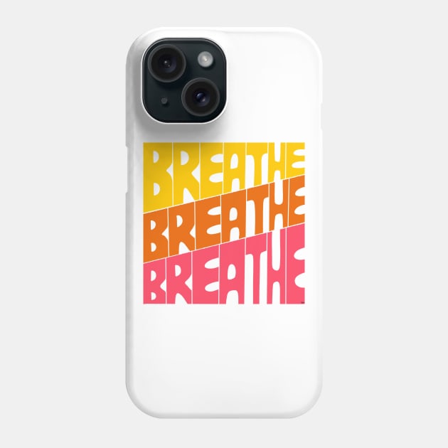 Breathe Phone Case by gabbadelgado