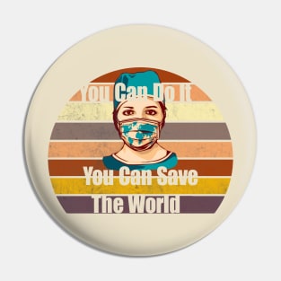 You can do it you can save the world Pin