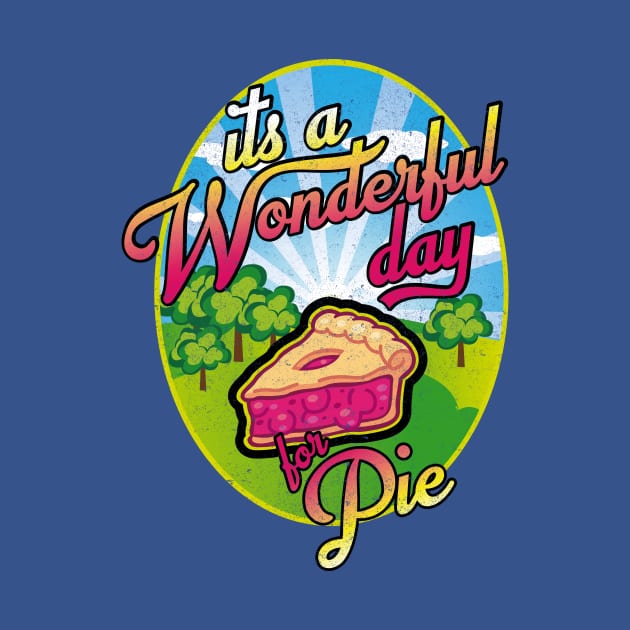 wonderful day for pie by BOEC Gear