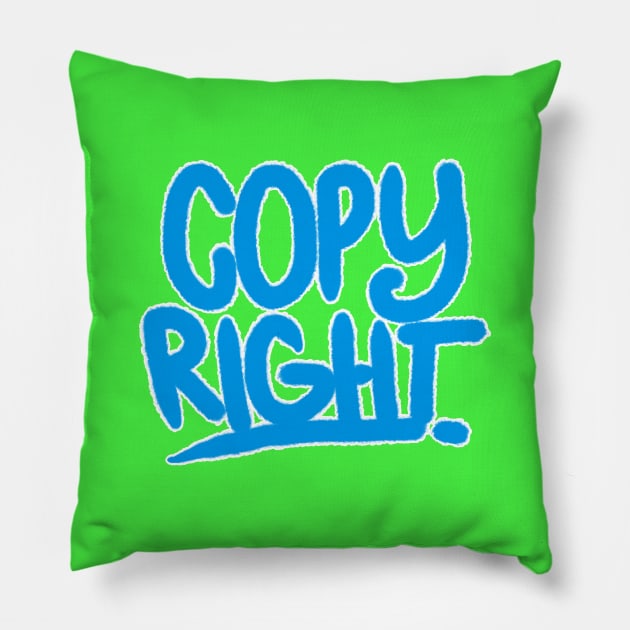 Copy Right Pillow by akunapie