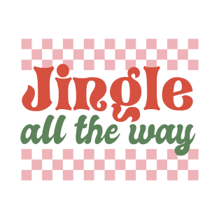 Jingle all the way retro Design T-Shirt